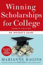 Winning Scholarships for College: An Insider's Guide