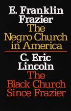 The Negro Church in America/The Black Church Since Frazier