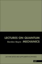 Lectures On Quantum Mechanics