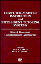 Computer Assisted Instruction and Intelligent Tutoring Systems: Shared Goals and Complementary Approaches