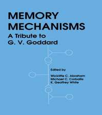 Memory Mechanisms: A Tribute To G.v. Goddard