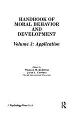 Handbook of Moral Behavior and Development: Volume 3: Application