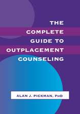 The Complete Guide To Outplacement Counseling