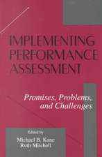 Implementing Performance Assessment: Promises, Problems, and Challenges