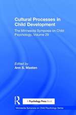 Cultural Processes in Child Development: The Minnesota Symposia on Child Psychology, Volume 29