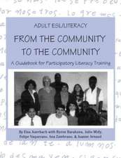 Adult ESL/Literacy From the Community to the Community