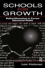 Schools for Growth: Radical Alternatives To Current Education Models