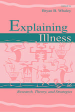 Explaining Illness: Research, Theory, and Strategies