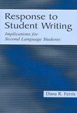 Response To Student Writing: Implications for Second Language Students