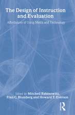 The Design of Instruction and Evaluation: Affordances of Using Media and Technology