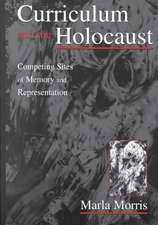 Curriculum and the Holocaust: Competing Sites of Memory and Representation