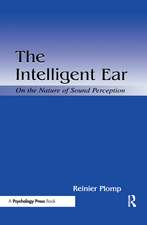 The Intelligent Ear: On the Nature of Sound Perception