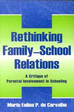 Rethinking Family-school Relations: A Critique of Parental involvement in Schooling