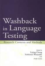 Washback in Language Testing: Research Contexts and Methods