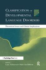 Classification of Developmental Language Disorders: Theoretical Issues and Clinical Implications