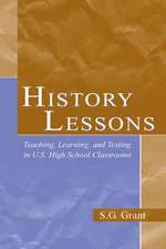 History Lessons: Teaching, Learning, and Testing in U.S. High School Classrooms