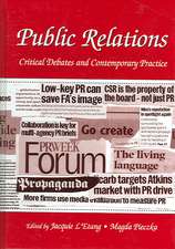 Public Relations: Critical Debates and Contemporary Practice