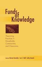 Funds of Knowledge: Theorizing Practices in Households, Communities, and Classrooms