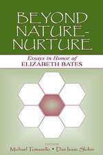 Beyond Nature-Nurture: Essays in Honor of Elizabeth Bates