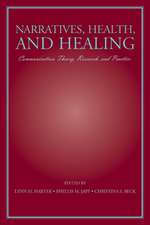 Narratives, Health, and Healing: Communication Theory, Research, and Practice