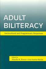 Adult Biliteracy: Sociocultural and Programmatic Responses