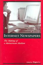 Internet Newspapers: The Making of a Mainstream Medium