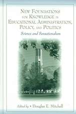 New Foundations for Knowledge in Educational Administration, Policy, and Politics: Science and Sensationalism