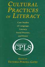 Cultural Practices of Literacy: Case Studies of Language, Literacy, Social Practice, and Power