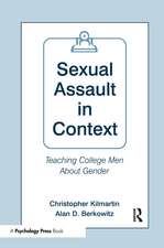 Sexual Assault in Context: Teaching College Men About Gender