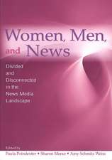 Women, Men and News: Divided and Disconnected in the News Media Landscape