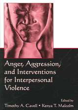 Anger, Aggression, and Interventions for Interpersonal Violence