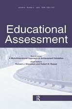 A Multidimensional Approach to Achievement Validation: A Special Issue of Educational Assessment