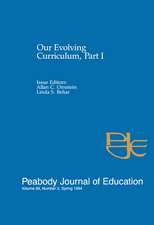 Our Evolving Curriculum: Part I: A Special Issue of Peabody Journal of Education