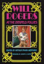 Will Rogers: At the Ziegfeld Follies