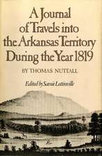 A Journal of Travels Into the Arkansas Territory During the Year 1819