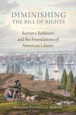 Diminishing the Bill of Rights