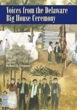 Grumet, R: Voices from the Delaware Big House Ceremony