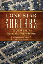 Lone Star Suburbs: Life on the Texas Metropolitan Frontier