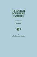 Historical Southern Families. in 23 Volumes. Volume VI