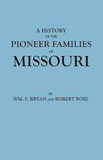 History of the Pioneer Families of Missouri