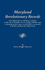 Maryland Revolutionary Records. Data Obtained from 3,050 Pension Claims and Bounty Land Applications, Including 1,000 Marriages of Maryland Soldiers a