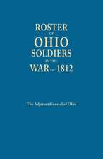 Roster of Ohio Soldiers in the War of 1812