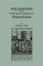 William Penn and the Dutch Quaker Migration to Pennsylvania