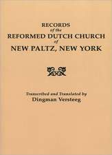 Records of the Reformed Dutch Church of New Paltz, New York