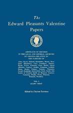 The Edward Pleasants Valentine Papers. Abstracts of the Records of the Local and General Archives of Virginia. in Four Volumes. Volume I: Families of