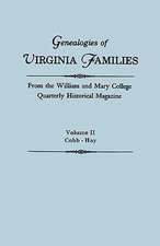 Genealogies of Virginia Families from the William and Mary College Quarterly Historical Magazine. in Five Volumes. Volume II: Cobb - Hay