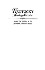 Kentucky Marriage Records, from the Register of the Kentucky Historical Society