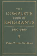 Complete Book of Emigrants, 1607-1660