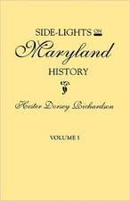 Side-Lights on Maryland History, with Sketches of Early Maryland Families. in Two Volumes. Volume I: Barkhamsted 1779-1854, Berlin 1785-1850, Bethany 1832-1853, Bethlehem 1787-1851, B