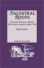 Ancestral Roots of Certain American Colonists Who Came to America Before 1700. Lineages from Afred the Great, Charlemagne, Malcolm of Scotland, Robert